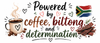 Mug design: Powered by coffee, biltong and determination