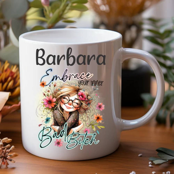 Embrace Your Inner Bad Bitch  Personalised Gift Australia Funny Sister Mug