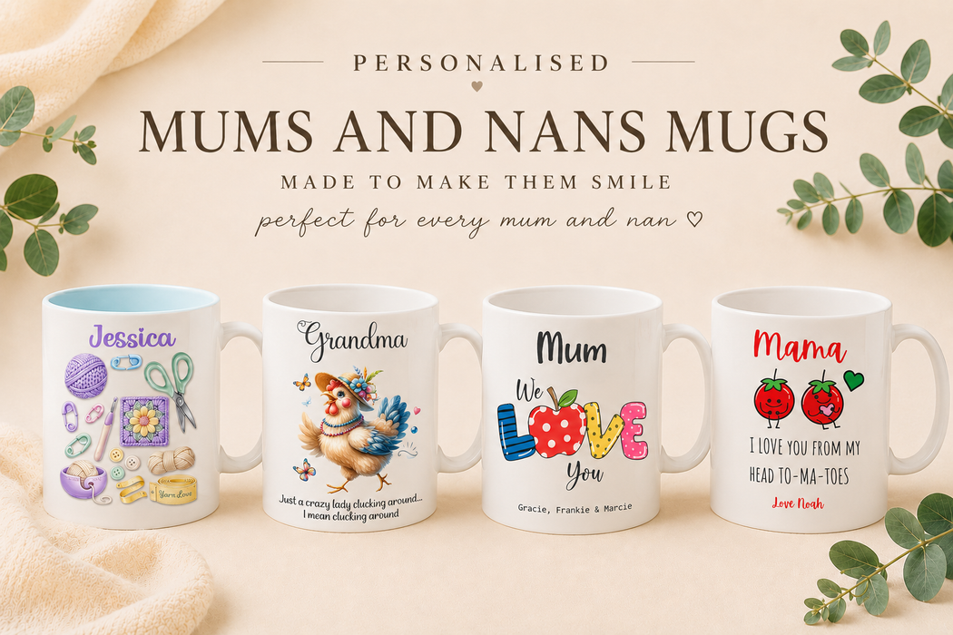 Personalised Mugs for Mums & Nans | Thoughtful Gifts Made Just for Them