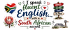 Mug design: I speak fluent English with a South African accent